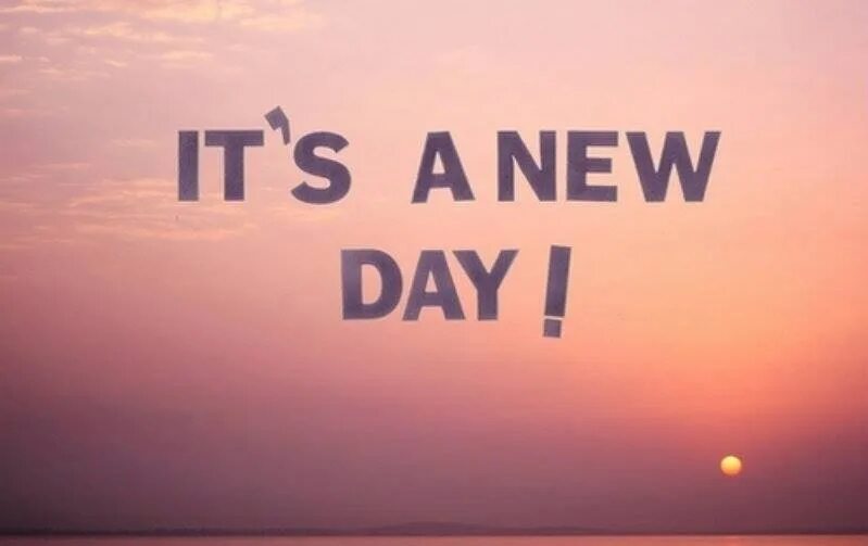 New day new way. New Day. New Day New. Happy New Life картинки. Новый день/ New Day.