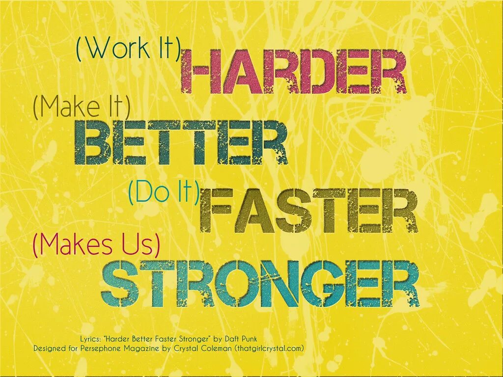 Make work harder. Work it harder make it better. work it harder make it better do it faster makes us stronger. work it harder русская версия. make it faster better stronger.