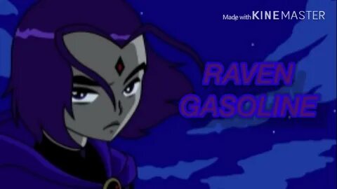 Teen Titans Raven - *Gasoline* - YouTube.