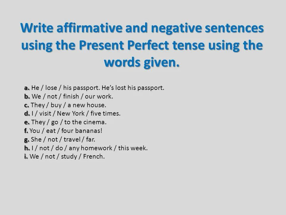 Present perfect affirmative and negative. Write в презент Перфект. Present perfect negative sentences. Present perfect Tense negative sentences. Write affirmative and negative sentences