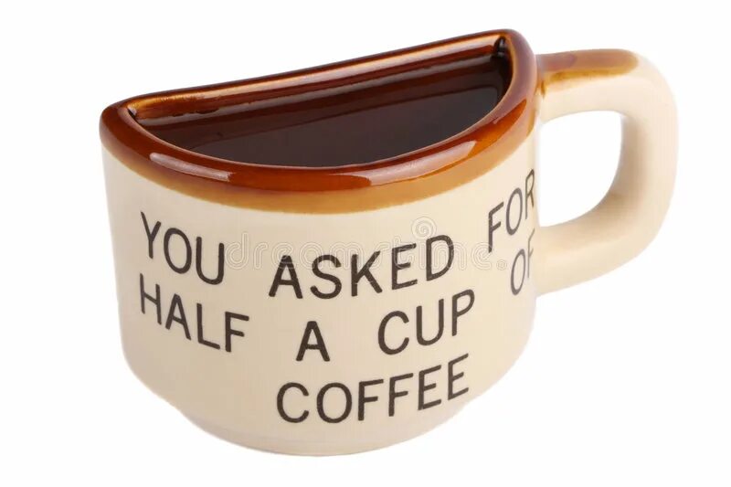 Half Cup. We stopped a Cup of Coffee пропуски. You asked a half Cup. Cup half Full. Ask cup