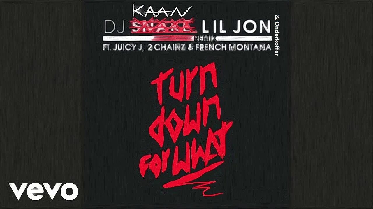 DJ Snake, Lil Jon - turn down for what. DJ Snake Lil Jon. DJ Snake, Lil Jon, juicy j, 2 Chainz, French Montana - turn down for what. Turn down for what ремикс.