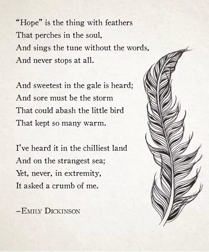 Hope is the thing with feathers by emily dickinson. Hope is the thing with feathers by emily dickinson. Цитаты пером. Hope is the thing with feathers. Hope is the thing with feathers by emily dickinson.