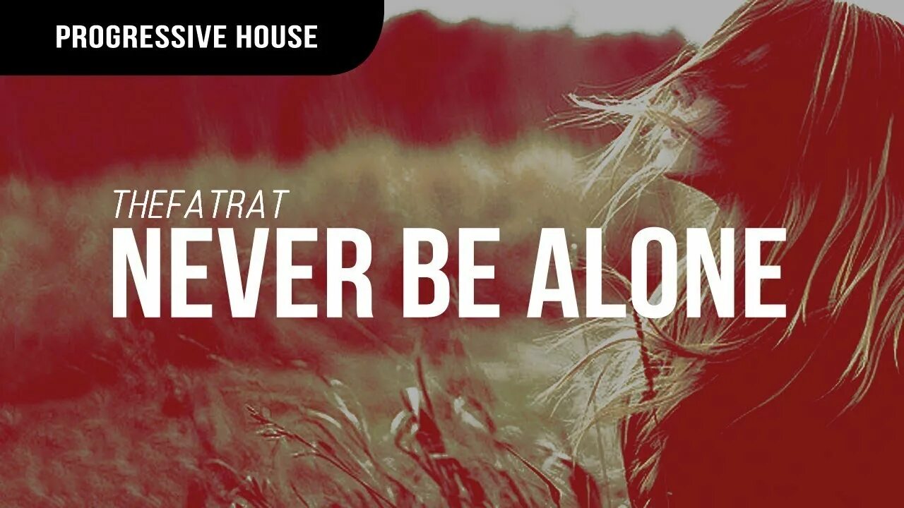 THEFATRAT never be Alone. Never be Alone. You never be Alone. Never Alone обложка. Newer be alone