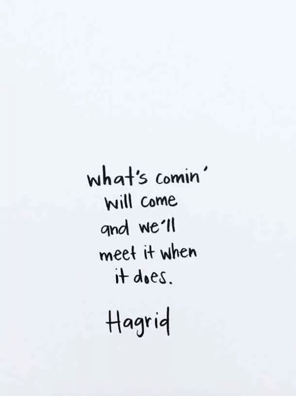 When we come
