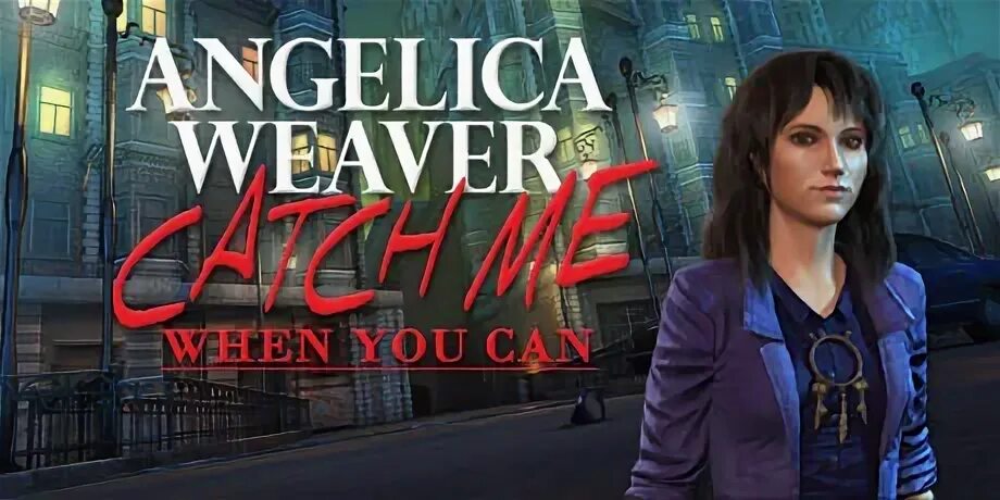 Catch me when. Анжелика уивер. angelica weaver: catch me when you can. angelica weaver: catch me when you can - collector&#039;s edition.