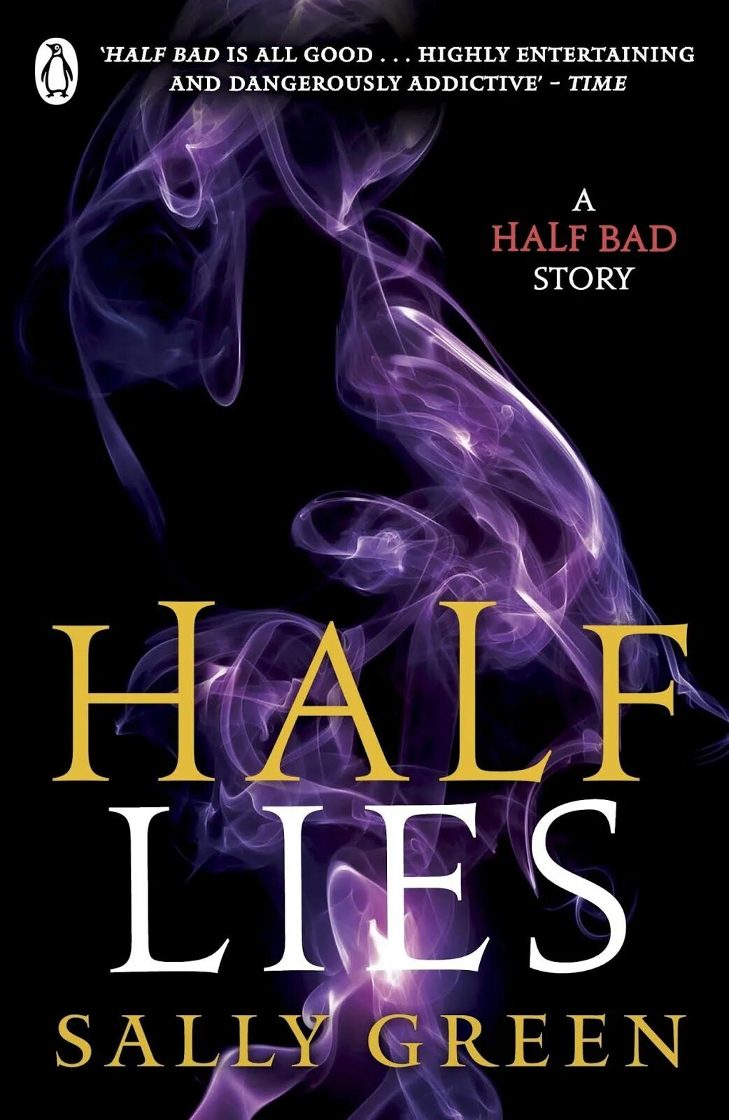 Half lie. Грин салли &quot;похитители дыма&quot;. sally green &quot;half bad&quot;. салли грин книги. half truths салли грин.