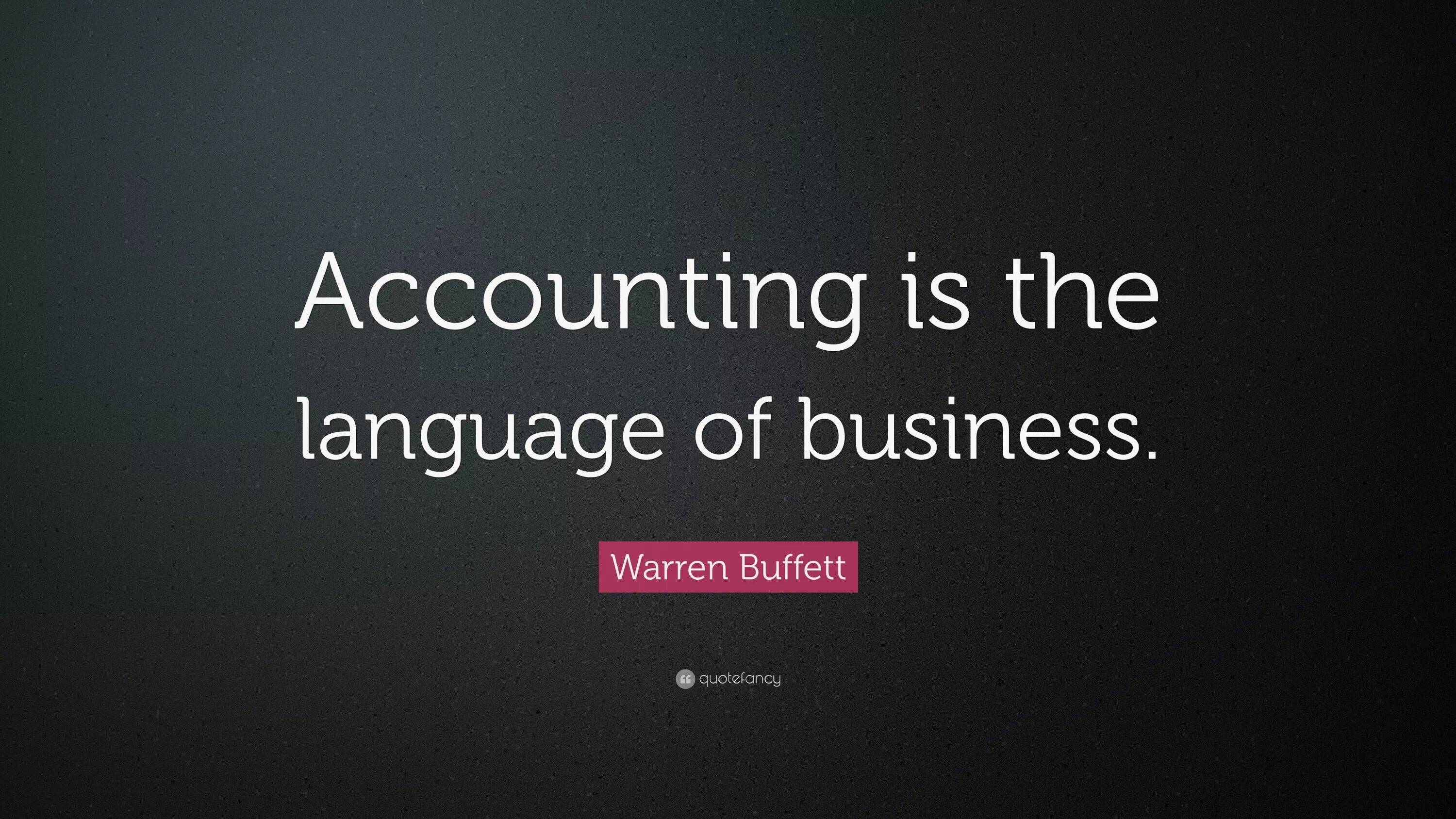 Accounting is. Accounting is the language of. warren buffet quotes on accounting is the language of business. accounting funny. account wallpaper.