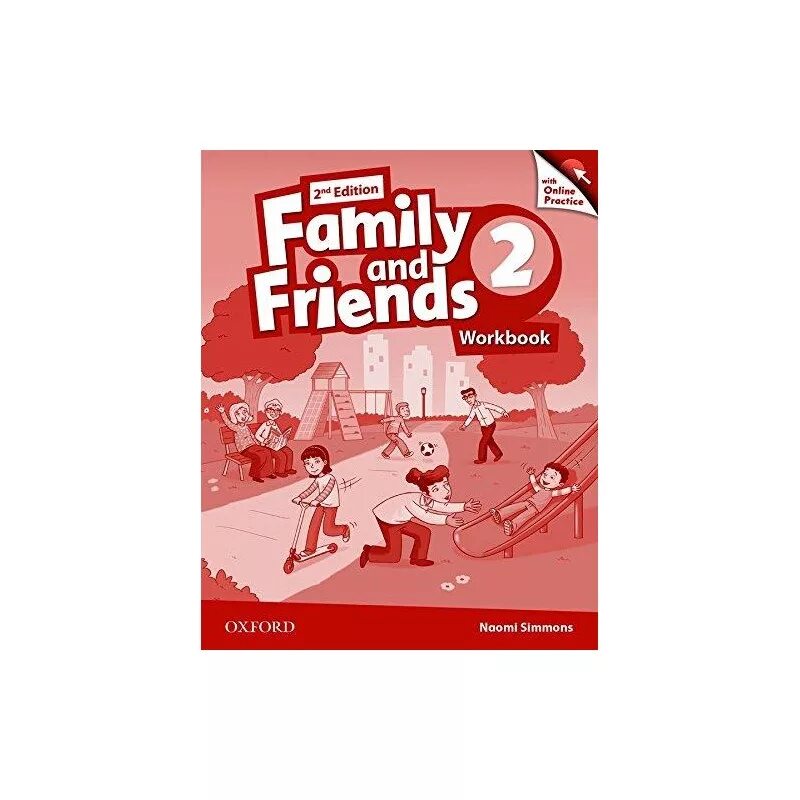 Family and friends 4 2nd edition workbook. Тетрадь Family and friends 2 Workbook. Family and friends 2 Workbook стр 46. Family and friends 1 ответы Oxford Naomi Simmons 2 ND Edition Workbook. Family&friends 2 WB (2nd Edition).