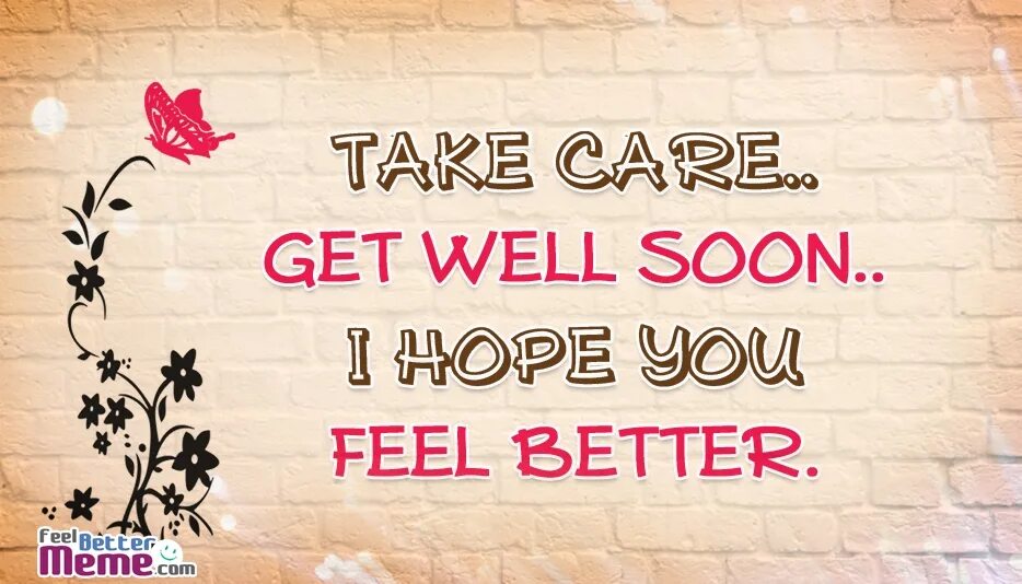 Get well soon. Feel well. Выражения с hope. To feel good well. Hope you doing good