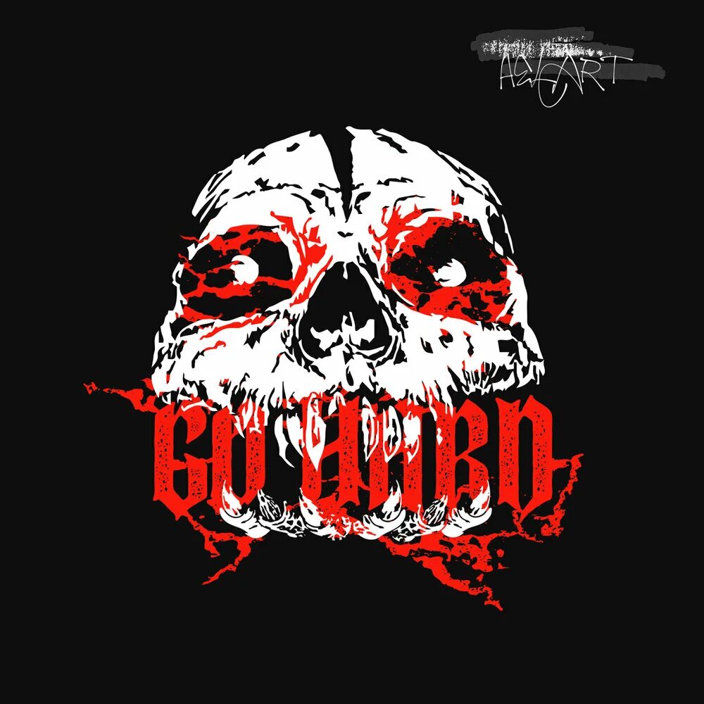 Go bad go hard. Го хард. go hard наклейка. go hard картинка. go hard надпись.