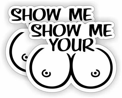 2 SHOW ME YOUR BOOBS Dirty Hard Hat Stickers Motorcycle Welding Helmet Deca...