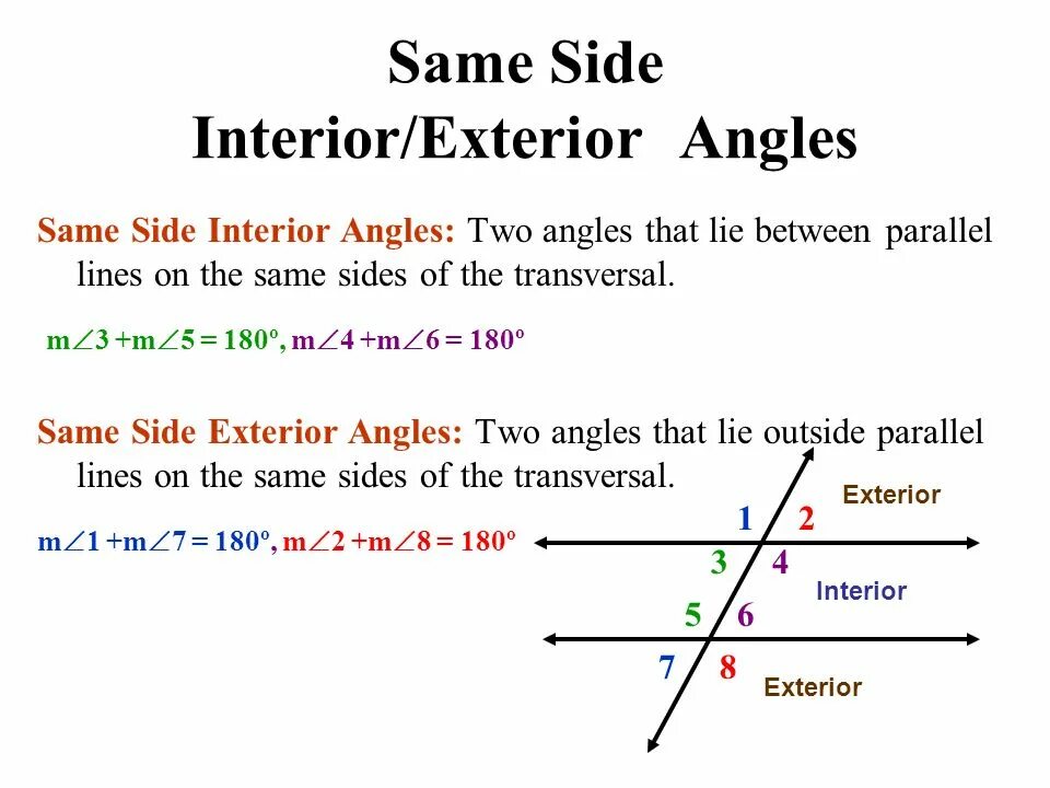 Same side. Angles and transversals. Same Side Interior Angles. Parallel lines. Exterior Angles.