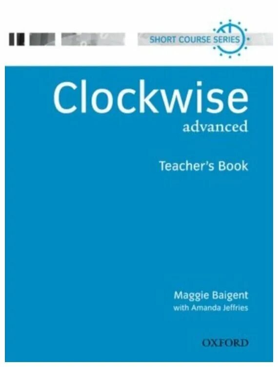 Teacher book advanced. Clockwise advanced teacher's book. New total english, longman. Teacher book advanced. учебник cambridge advanced.