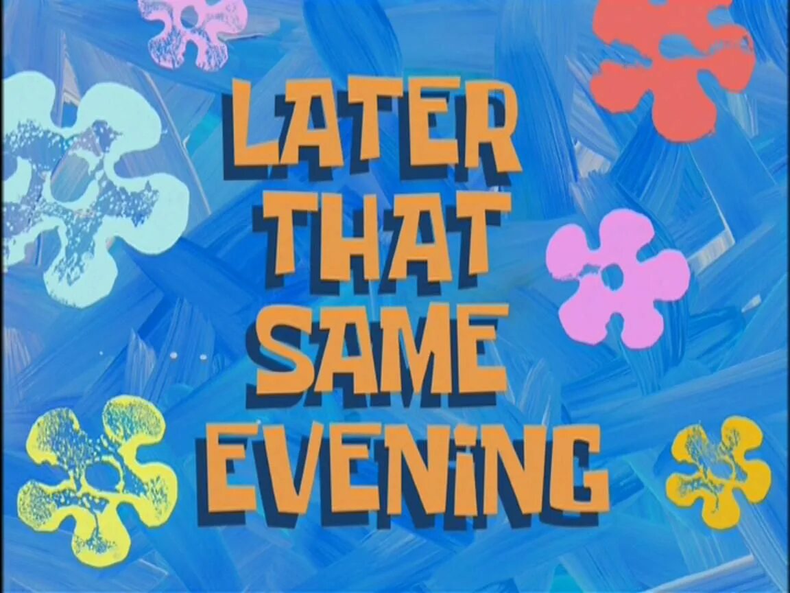Spongebob time. Spongebob time cards. two years later губка боб. губка боб a few moments later. some time later губка боб.