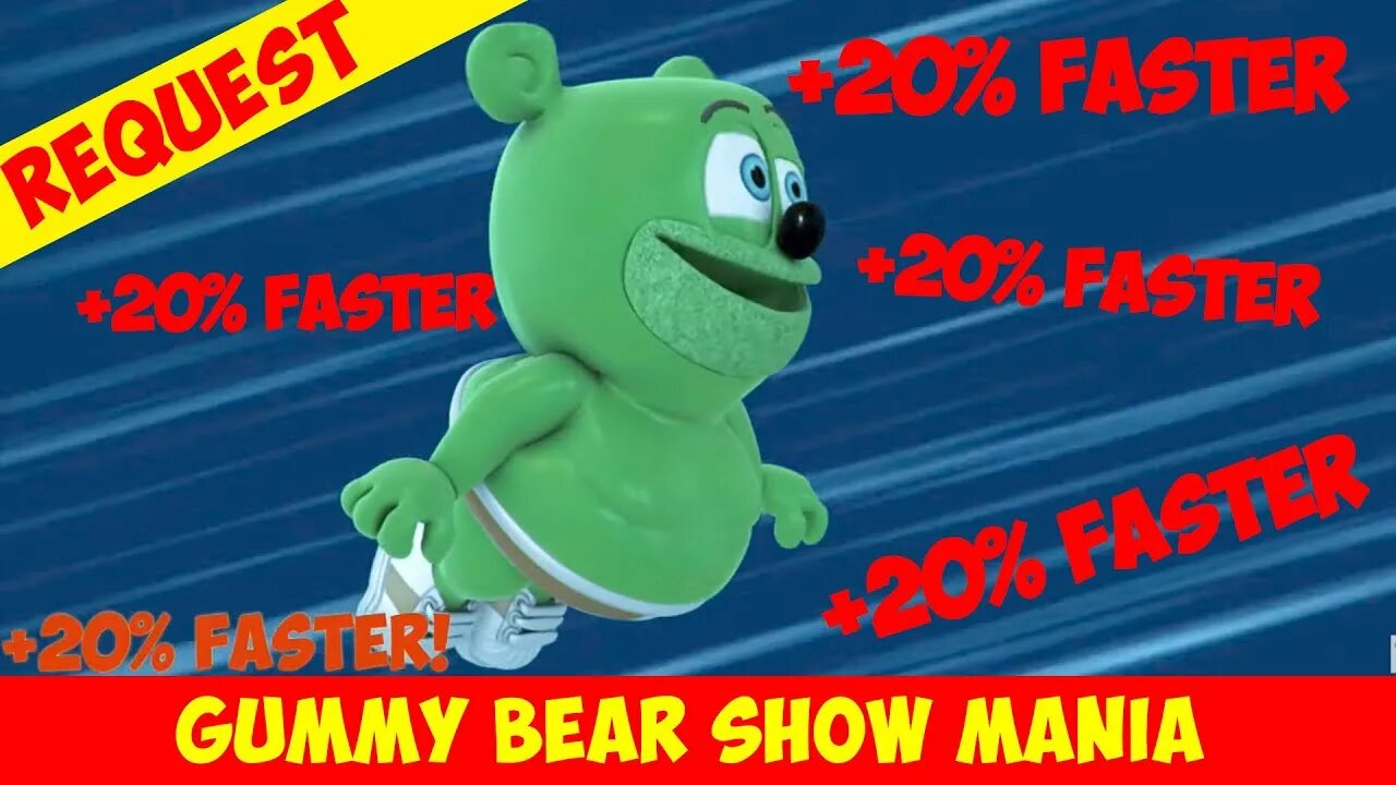 Gummy bear fast. Gummy bear show mania. gummy bear show mania songs. gummy bear show mania request. gummy bear show mania slime.