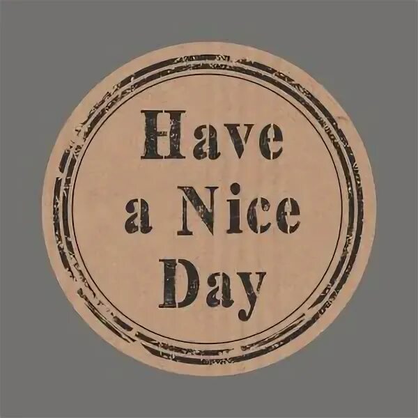 Хэв э найс дей. Открытка have a nice day. Good morning nice day картинки. Good morning have a good day. Nice day перевод на русский язык.