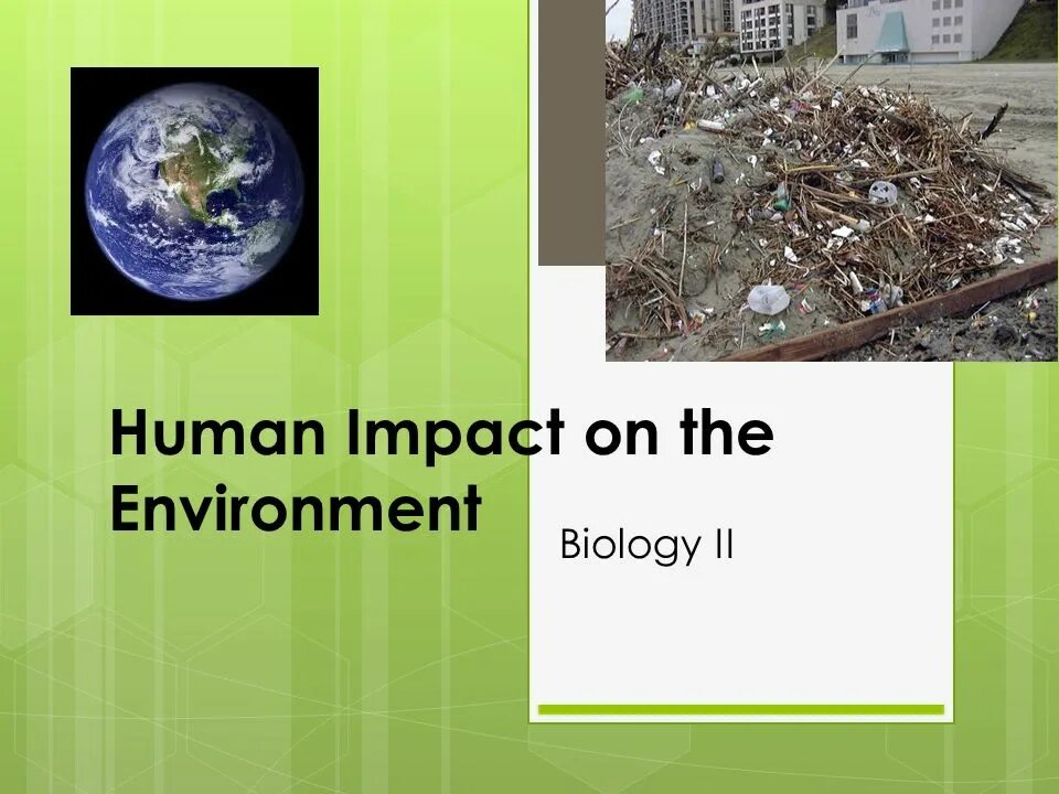 Human environment is