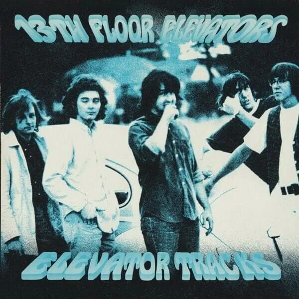 13th floor. Группа 13th Floor Elevators. 13th Floor Elevators albums. The 13th Floor Elevators bull. 13 Floor Elevators.