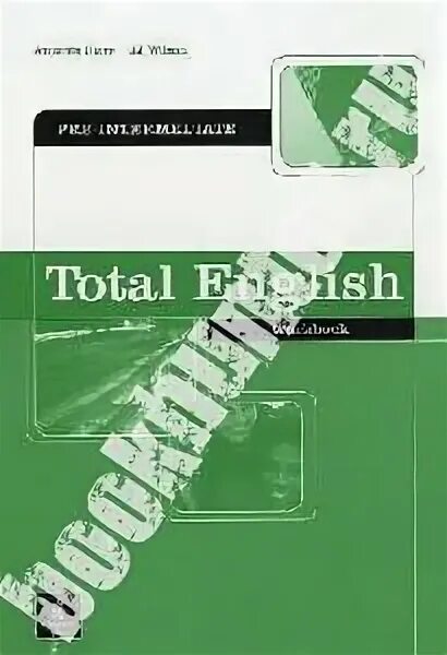 Total English pre-Inter Workbook. Total English pre-Intermediate: student's book / r. Acklam, a. Crace. - 7th Impr. - Harlow : Longman : Pearson Education, 2010. Total English pre-Intermediate: student's book / r. Acklam, a. Crace. - 4th Impr. - Harlow : Longman : Pearson Education, 2007. Total english intermediate workbook