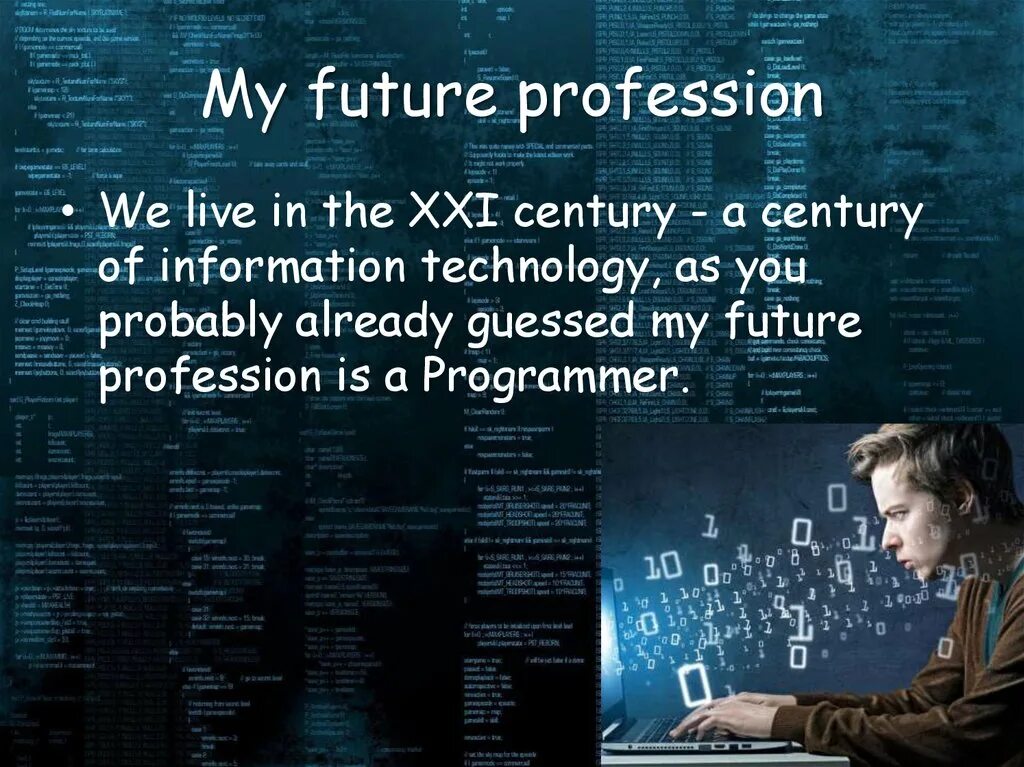 Английский профессия программист. Презентация на тему my Future Profession. My Future Profession презентация. Моя будущая профессия английский язык. My Future Profession сообщение.