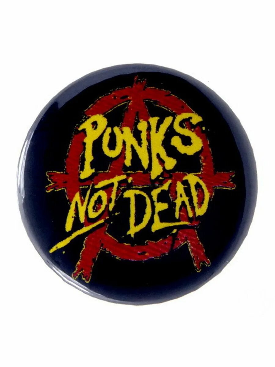 Панк значки. Значки круглые панк. punks not dead значок. панк нот дэд значок.