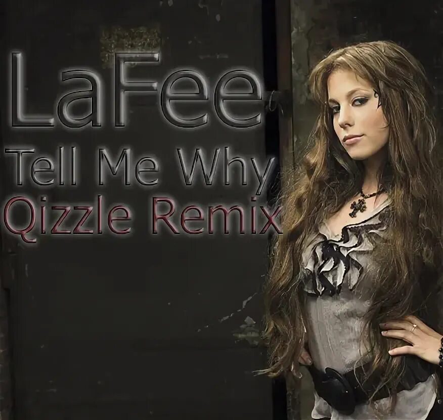 Lafee 2006. Tell my why lafee. Lafee tell me why. Lafee 2020. Lafee tell why.
