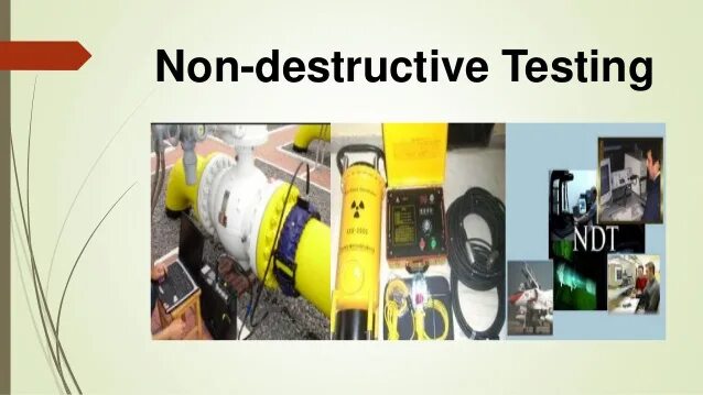 Non destructive testing. Destructive testing. non destructive test. types of non destructive testing. ndt.