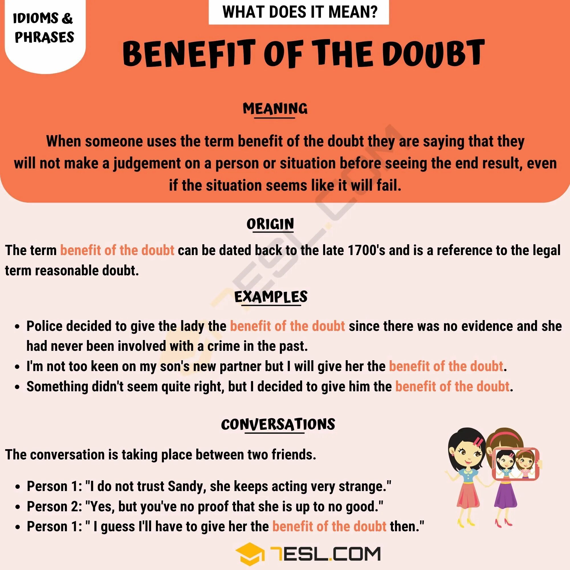 Benefit of the doubt. To give the benefit of the doubt. To give someone the benefit of the doubt. Excuses. To give the benefit of the doubt.
