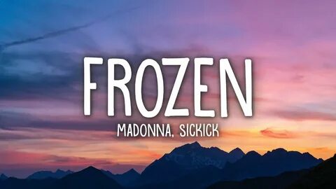 Madonna frozen sickick