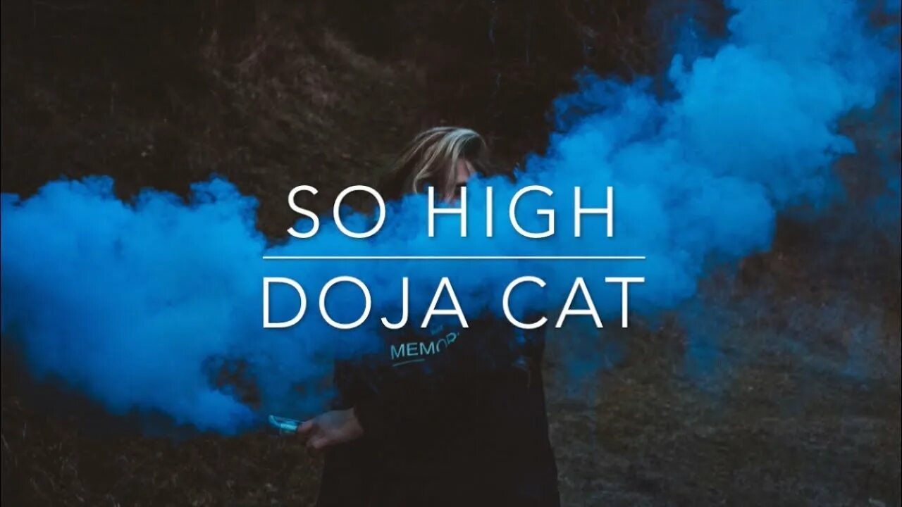 So high текст. Doja Cat so High.