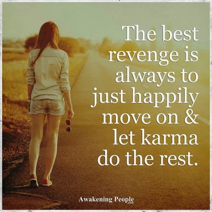 I just to be happy. Best revenge quotes. цитаты про одиночество на английском. just move on. just be happy.