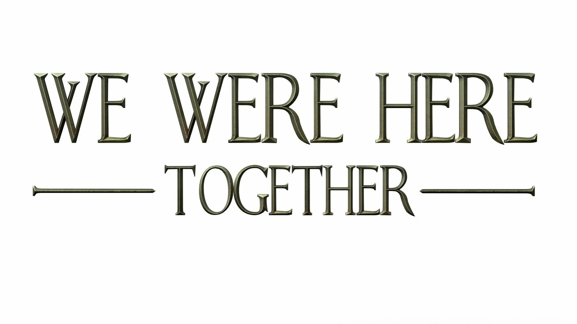 We were here too logo. You we they правило. We were being. Игра we were here together. We were being.