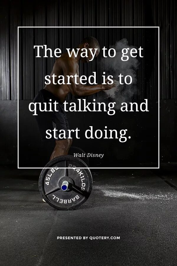 The way to get started is to quit talking and begin doing (Walt Disney) картинки. Start doing start to do. The way to get started is to quit talking and begin doingthe way to get started is to quit talking and begin doing. Get way.