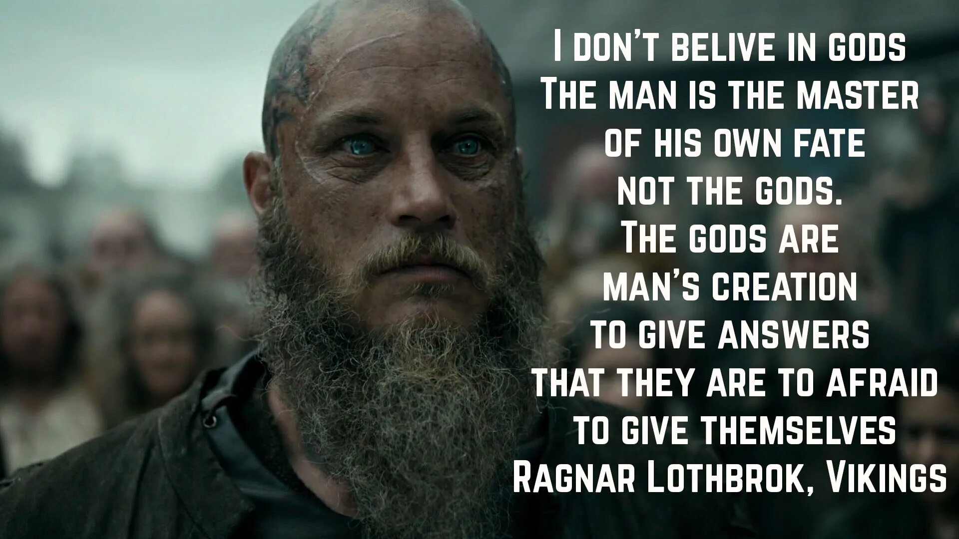Everyone hes on s own path. Don&#039;t be afraid рагнар. everyone is the creator of one&#039;s own fate. everyone is the creator of one’s own fate тату. my fate is my own.