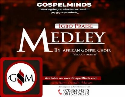 Igbo Praise Medley Mp3 Download By African Gospel Choir Songs.