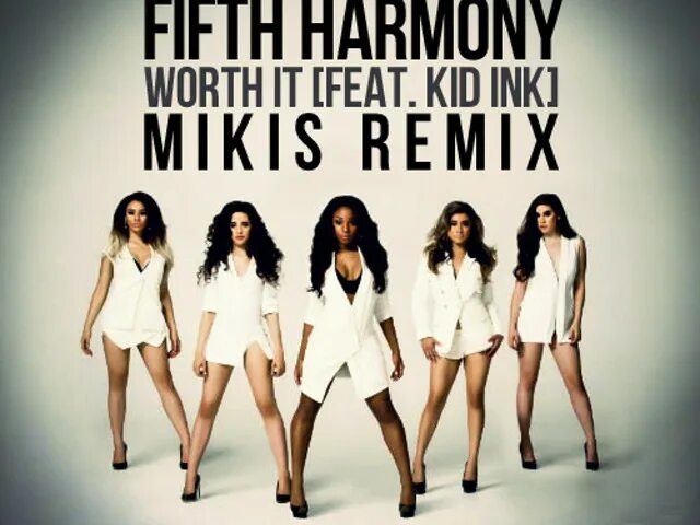Fifth Harmony Worth. Fifth Harmony Worth горячая. Фифт Хармони обложки. Worth it Fifth Harmony, Kid Ink.
