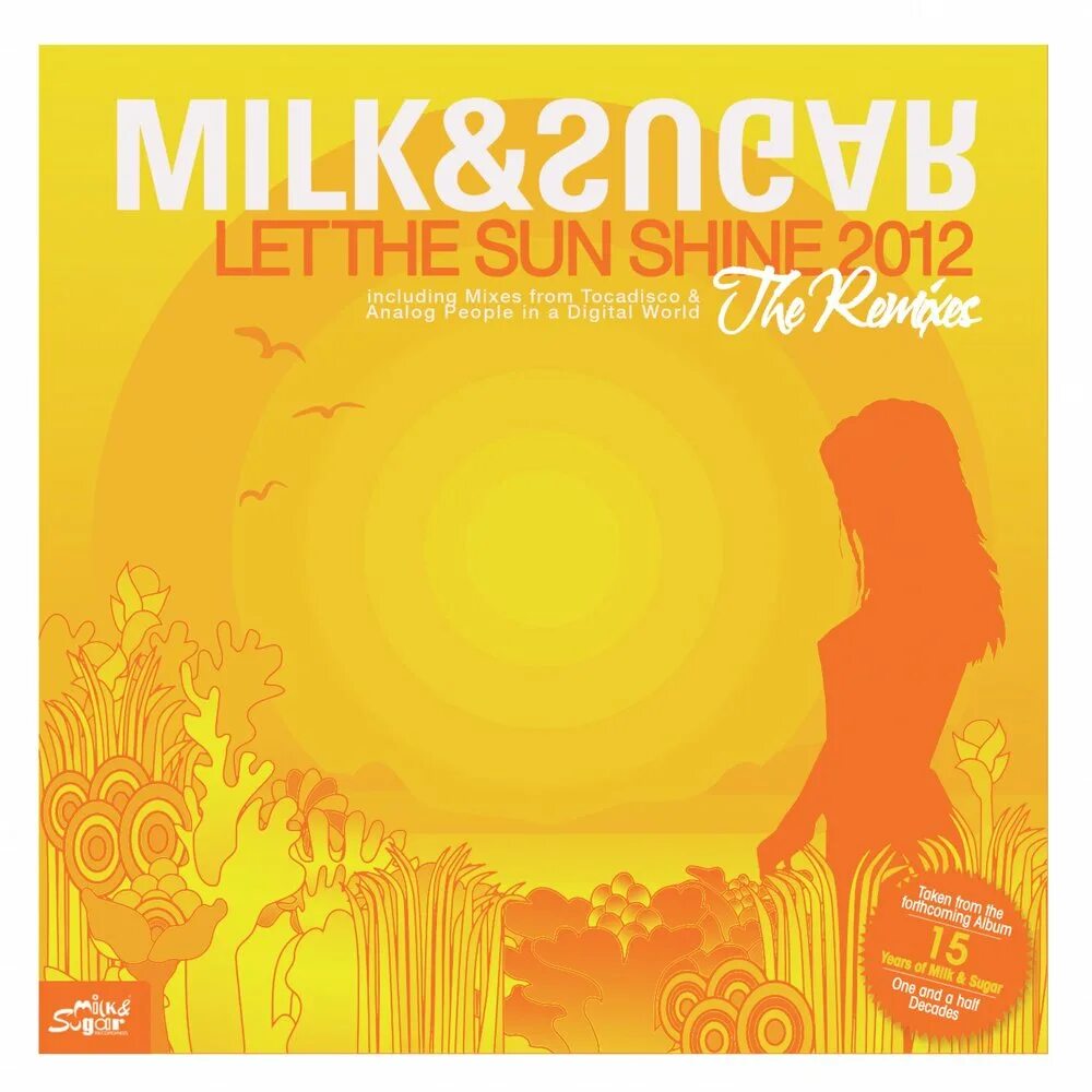2012 лет слушать. Sunshine Sugar. Sun Sugar Shine. Milk Sugar - Let the Sun Shine 2012 (Tocadisco Remix)(Radio Edit). Music of the Sun обложка.