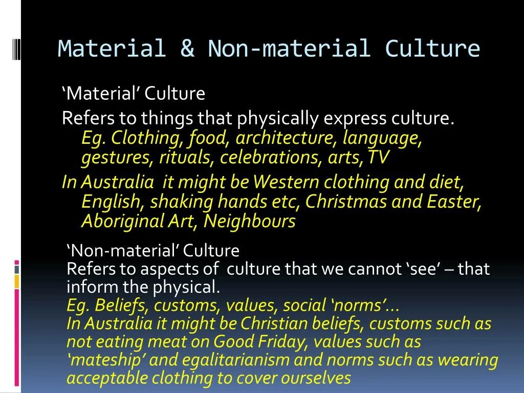 Non material. Material culture. Material culture. Material culture. What is the material.