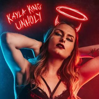 Kayla king unholy