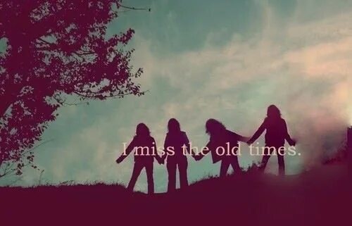 I miss the days. I Miss the old u. Miss the good old Days. I Miss old me , i Miss the old us. Miss the old Days yet.