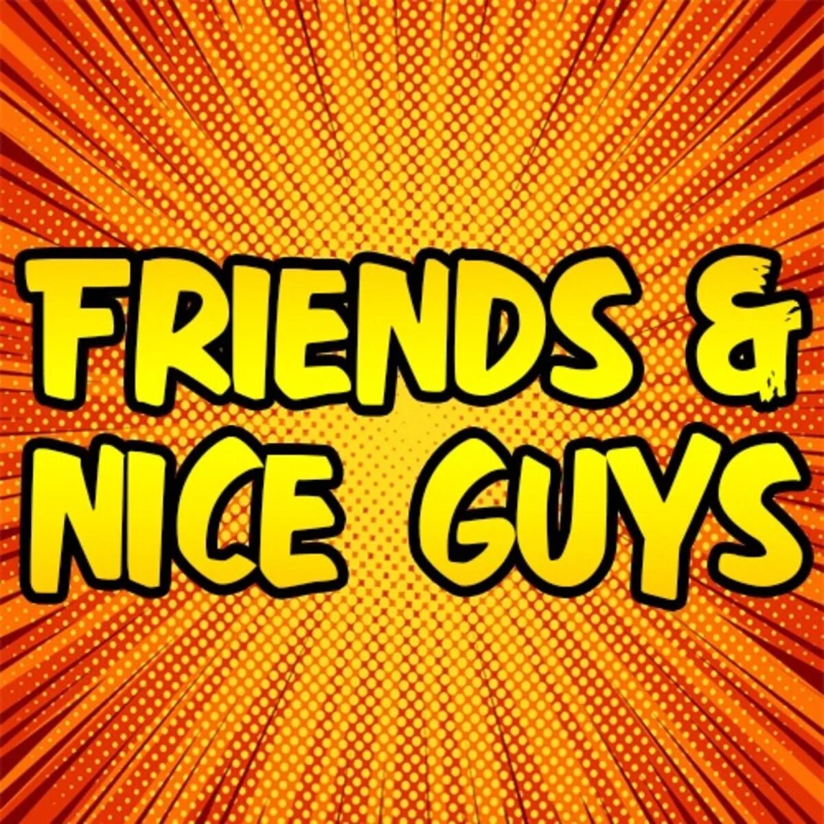 Your friend nice. Обложка канал nice guys. Nice guy logo. Френд найс игра на Плейс. Be nice your friends.