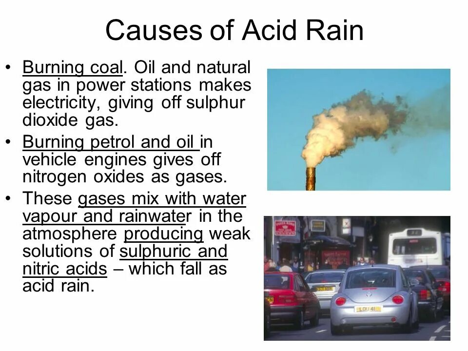 The problem starts here cars burn petrol. Causes of acid Rain. What causes acid Rain. Acid Rain Effects. Кислотные дожди.