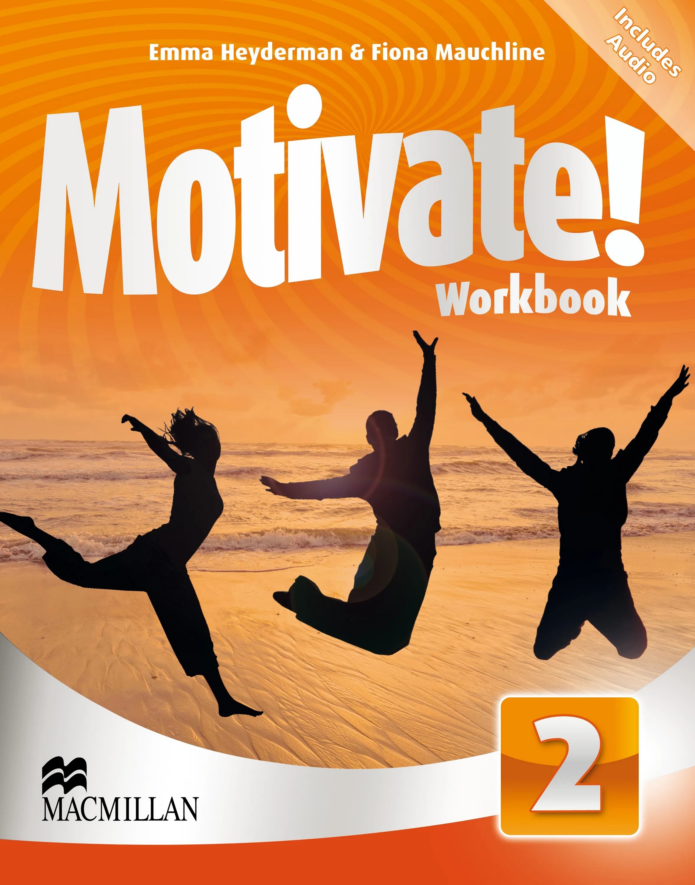 Emma Heyderman. Motivate 2 Workbook Pack. Motivate учебник. Motivate 2 Workbook ответы. Student s book