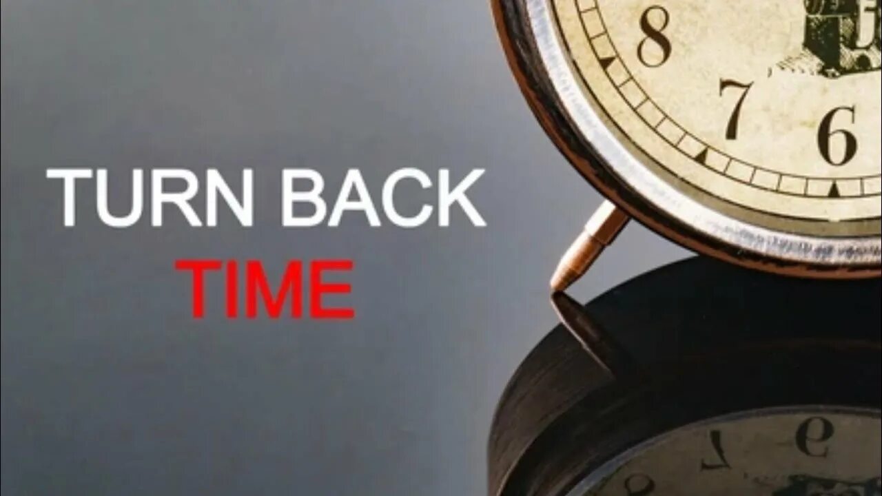 Time back. Turn back. Ten turn back time. Take back time. Time will turning time