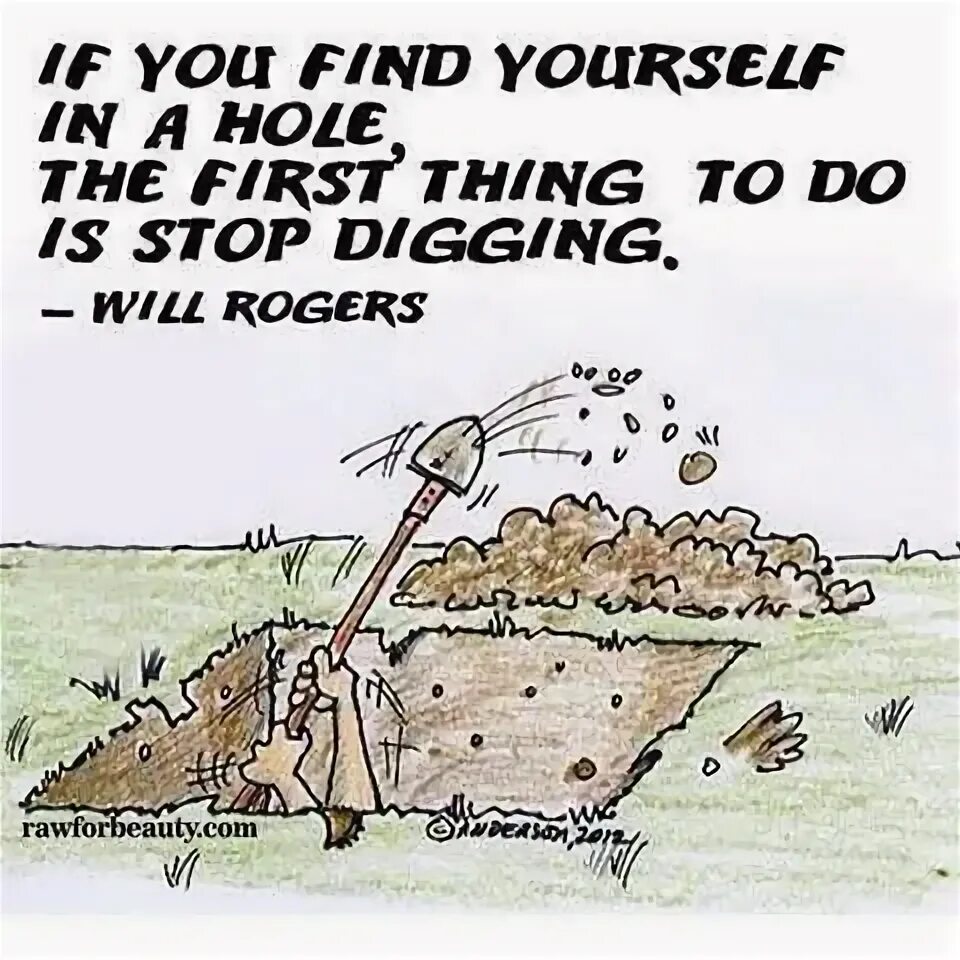 Digging на русском. Digging a hole. Find yourself. Digging перевод. If you find yourself on the hole stop digging.