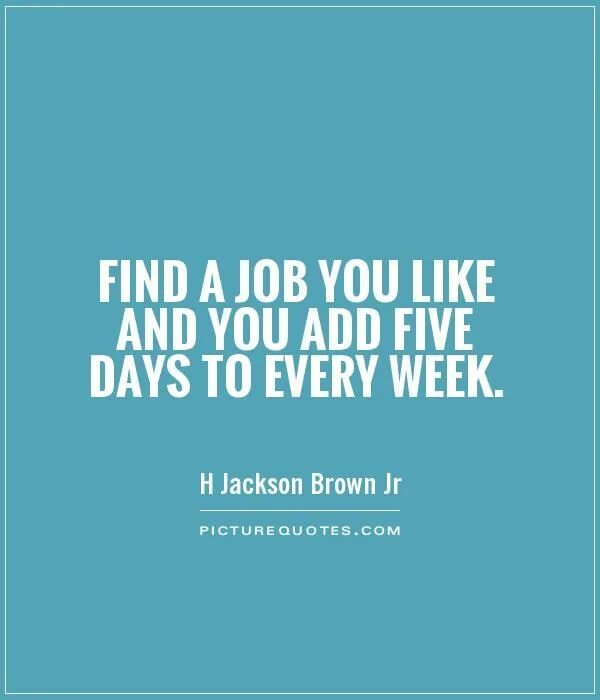 What are you about a job. Quotations about job. job quotes. quotes about job interviews. do what you like цитаты о работе.
