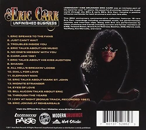 Eric Carr Unfinished Business. Eric Carr Rockology. Stretch Unfinished Business 2011.