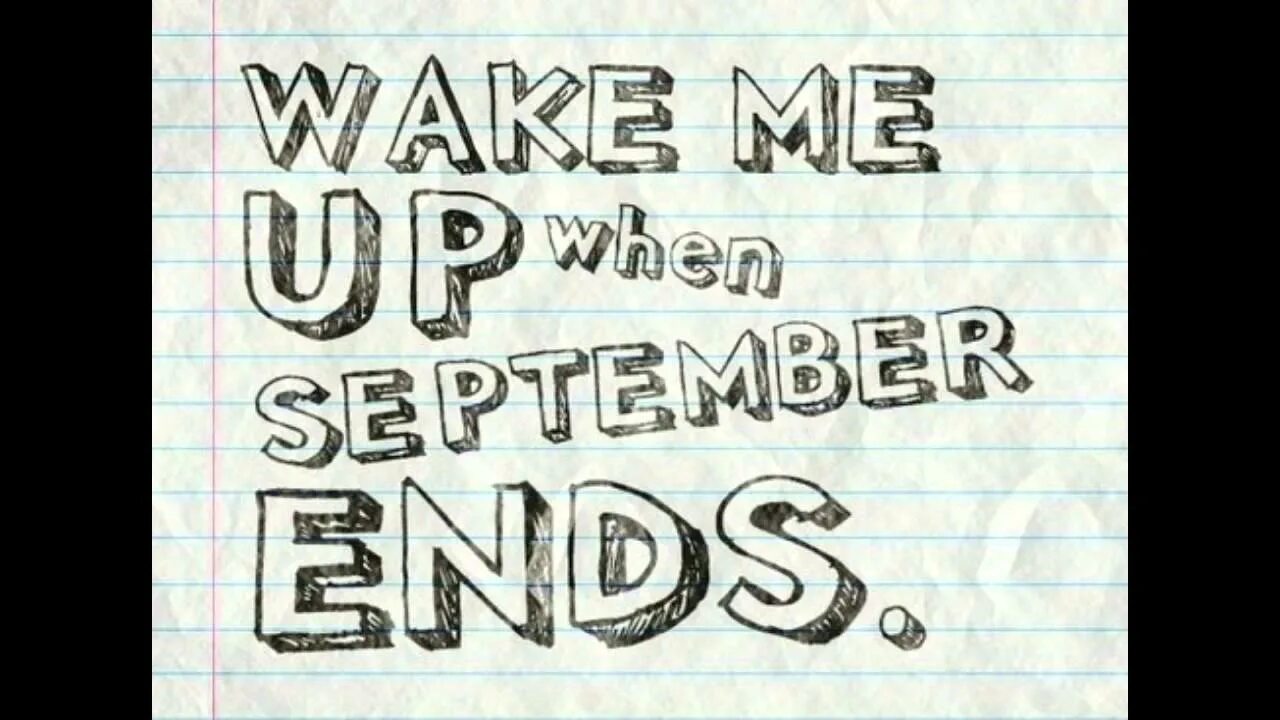 Wake me up when September ends. Green Day Wake me up when September ends. Wake me up when September ends meme. Green Day Wake me up when September ends табы. September ends тексты