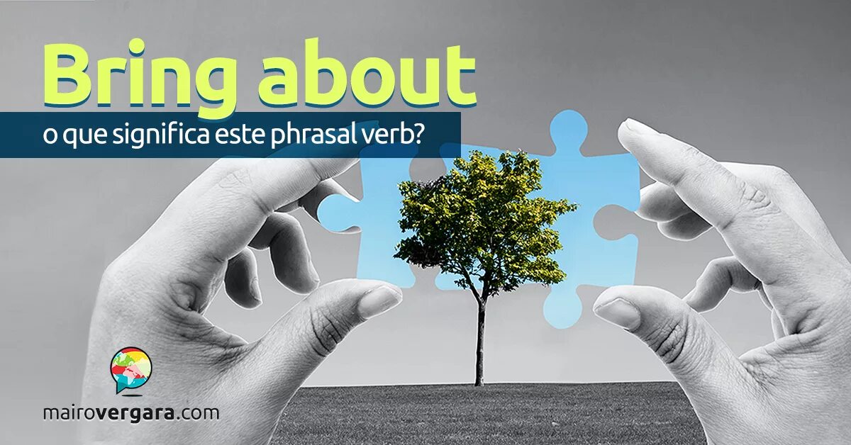 Bring about. Bring about примеры. Phrasal verb bring. Bring картинка. Brought время